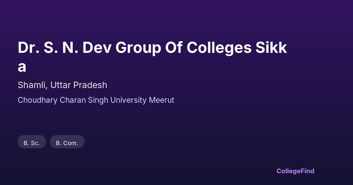 dr. s. n. dev group of colleges sikka