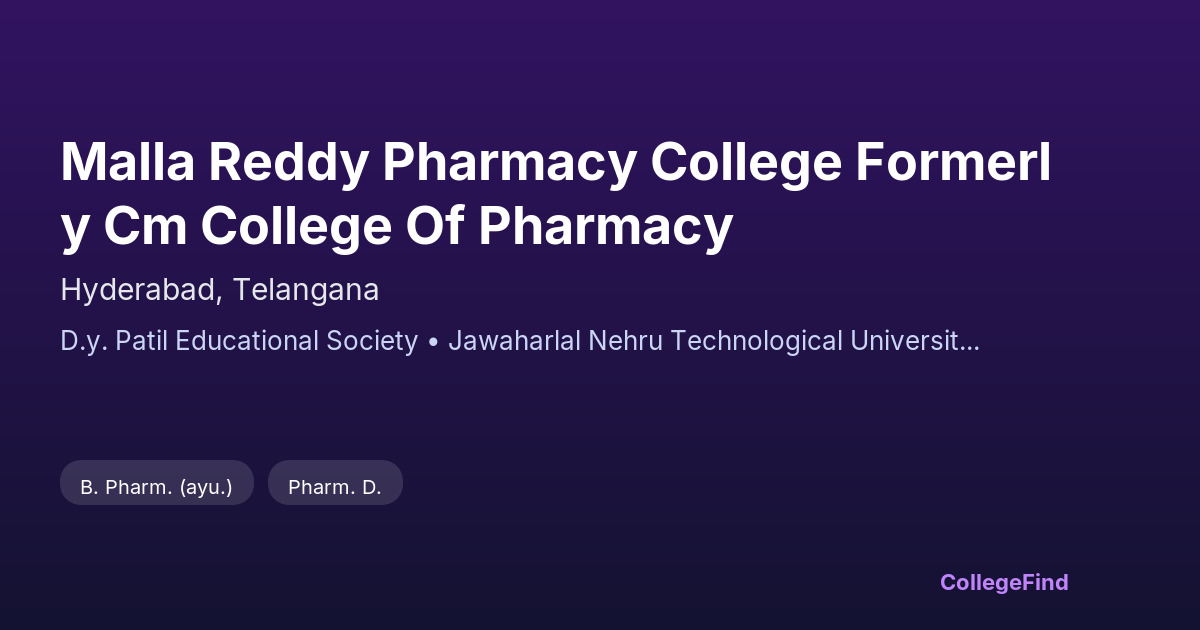 malla reddy pharmacy college formerly cm college of pharmacy