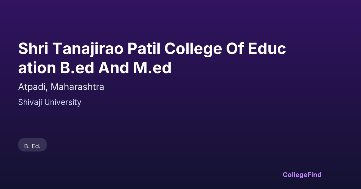shri tanajirao patil college of education b.ed and m.ed