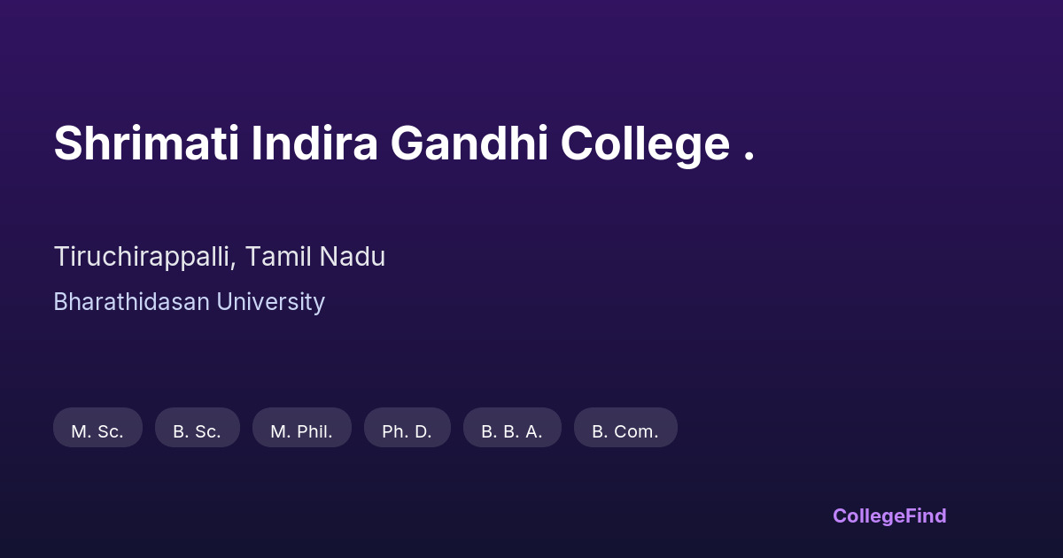 shrimati indira gandhi college .