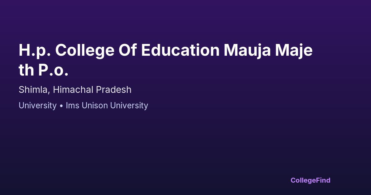 h.p. college of education mauja majeth p.o.