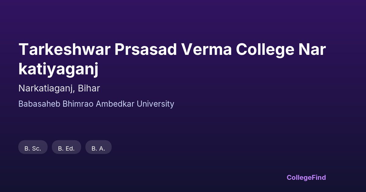 tarkeshwar prsasad verma college narkatiyaganj
