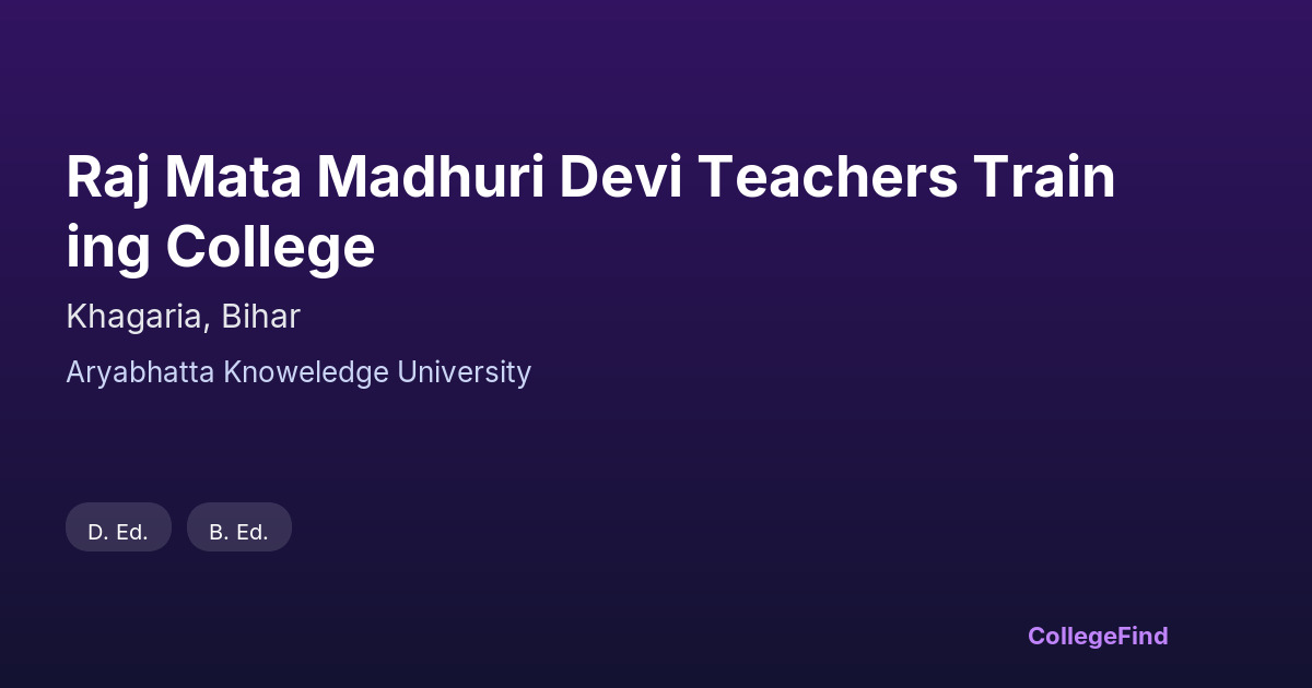 raj mata madhuri devi teachers training college
