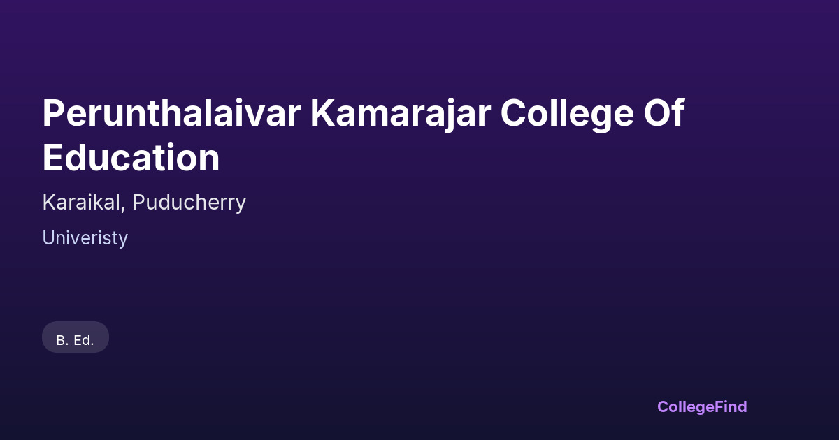perunthalaivar kamarajar college of education