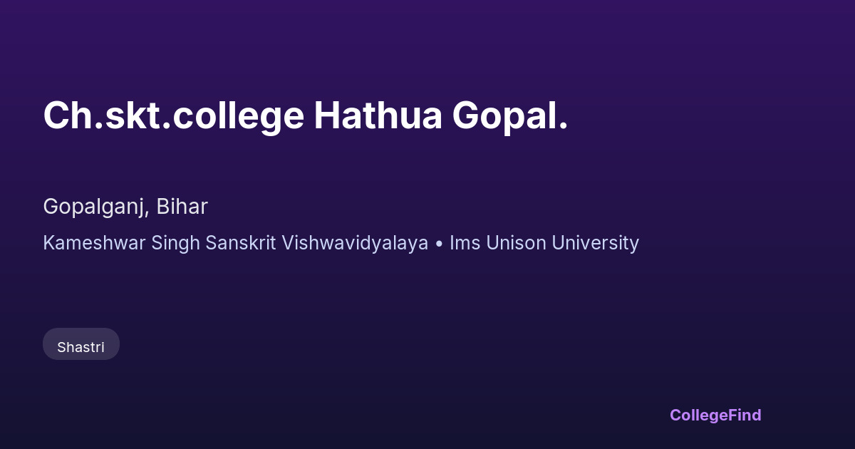 ch.skt.college hathua gopal.