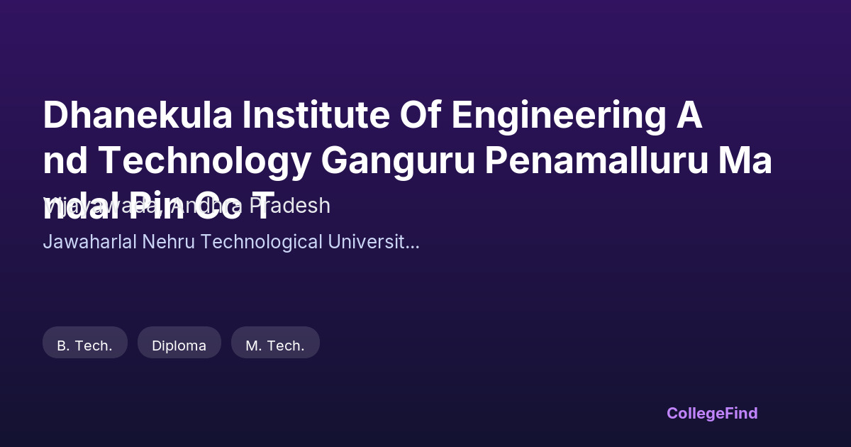 dhanekula institute of engineering and technology ganguru penamalluru mandal pin cc t