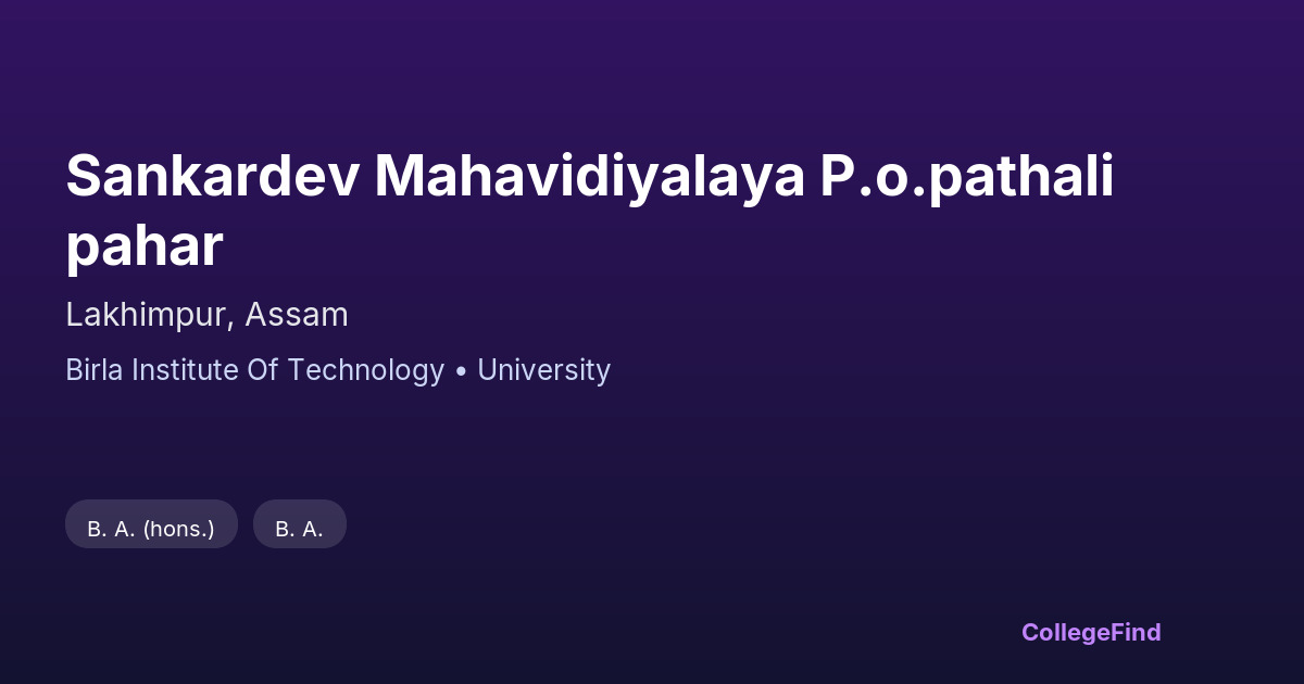 sankardev mahavidiyalaya p.o.pathalipahar