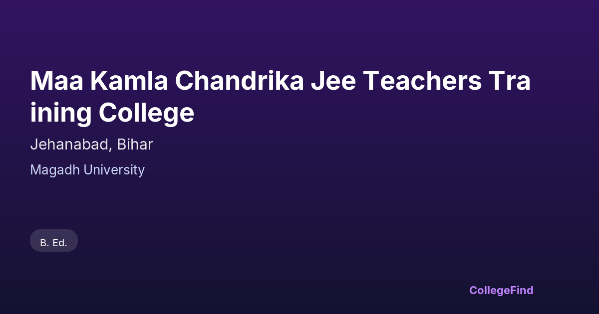 maa kamla chandrika jee teachers training college