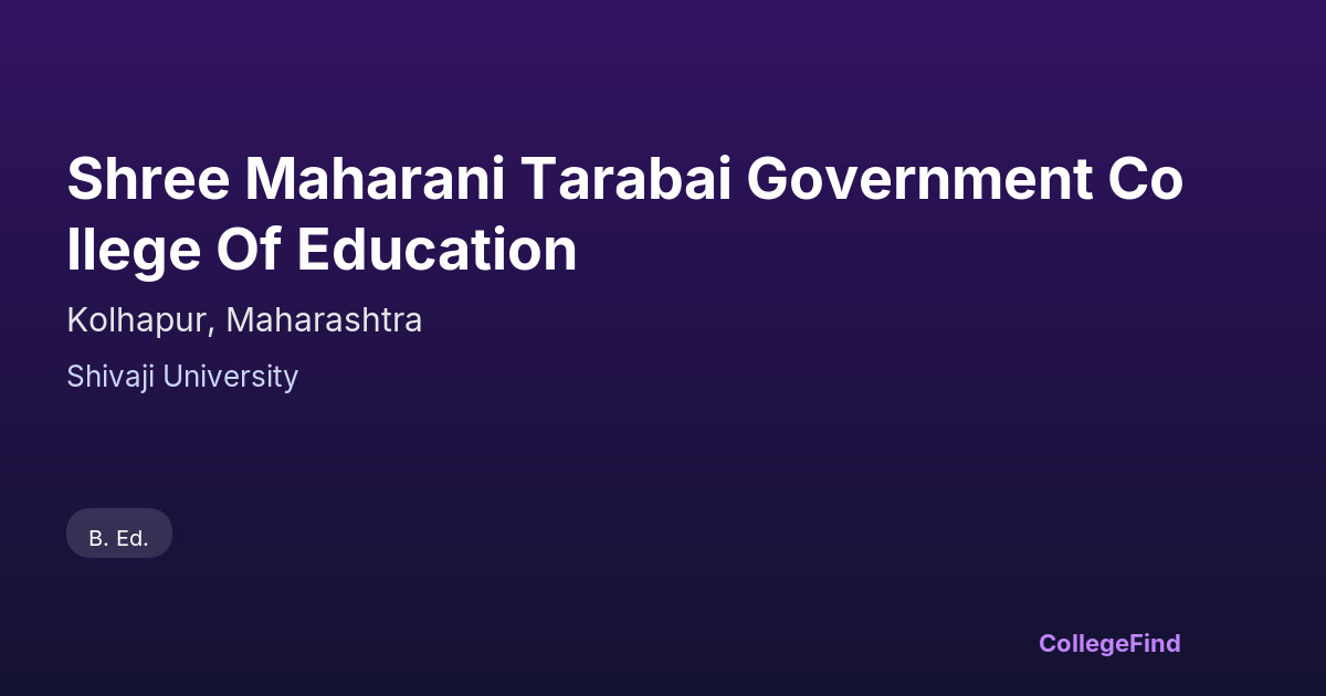 shree maharani tarabai government college of education