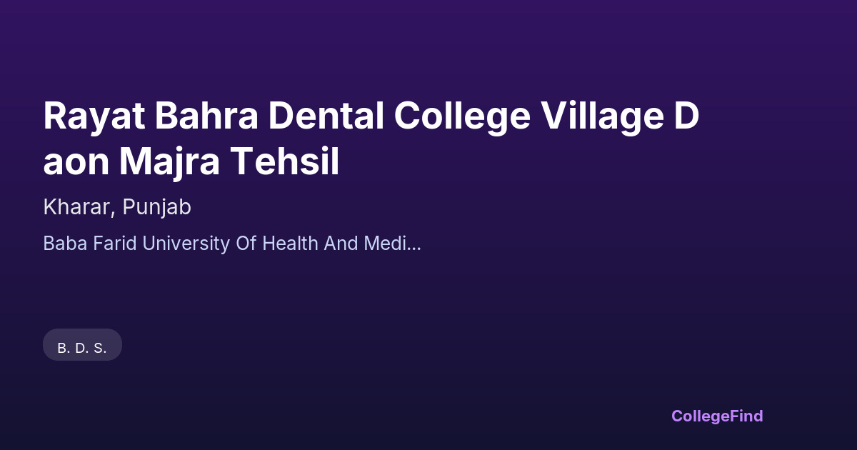 rayat bahra dental college village daon majra tehsil