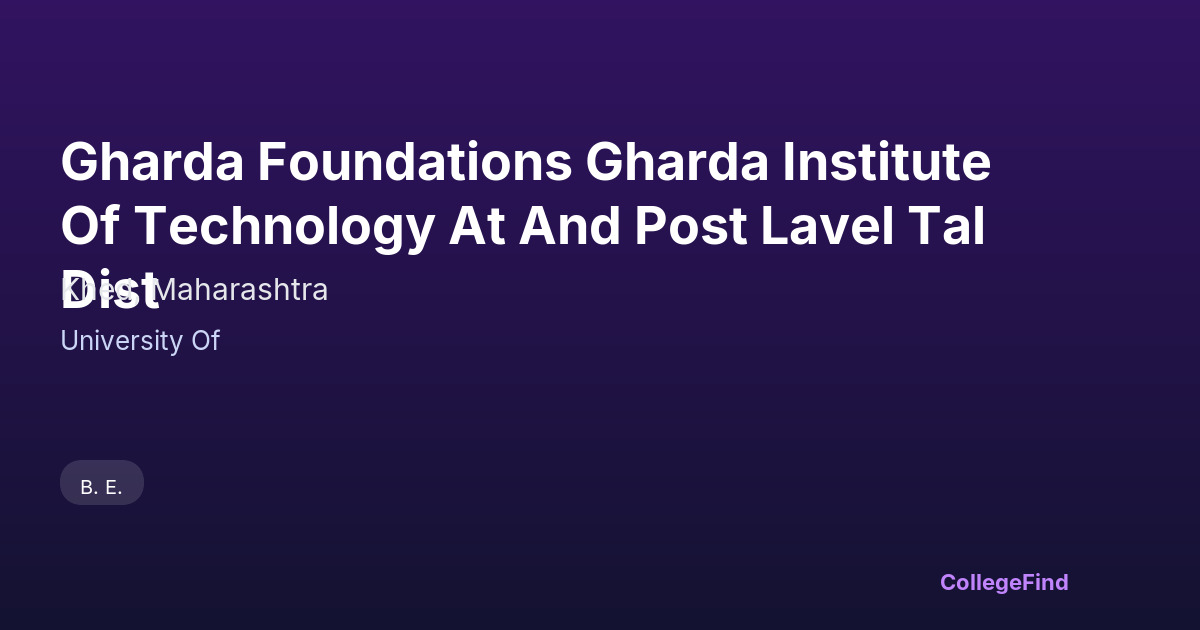 gharda foundations gharda institute of technology at and post lavel tal dist