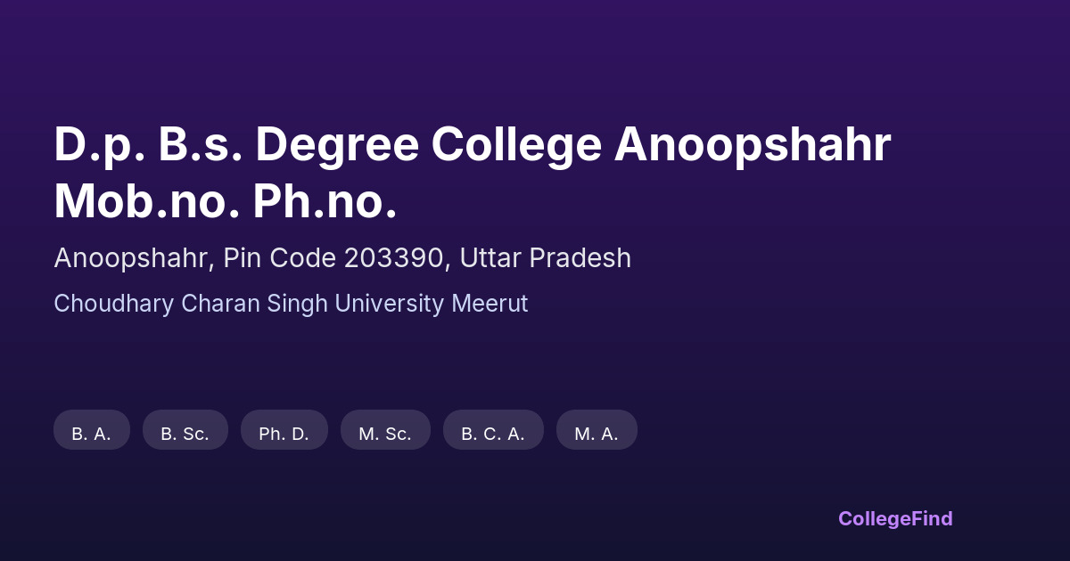 d.p. b.s. degree college anoopshahr mob.no. ph.no.