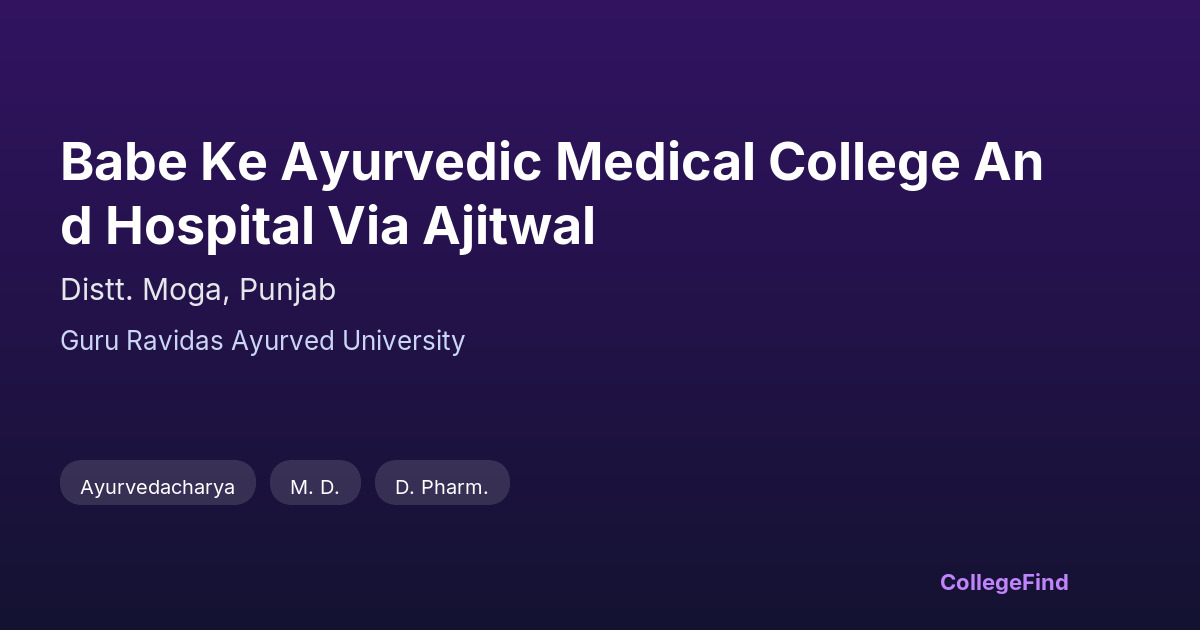 babe ke ayurvedic medical college and hospital via ajitwal