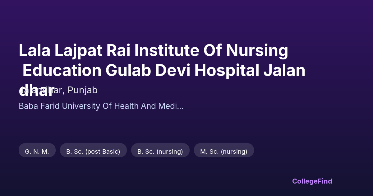 lala lajpat rai institute of nursing education gulab devi hospital jalandhar