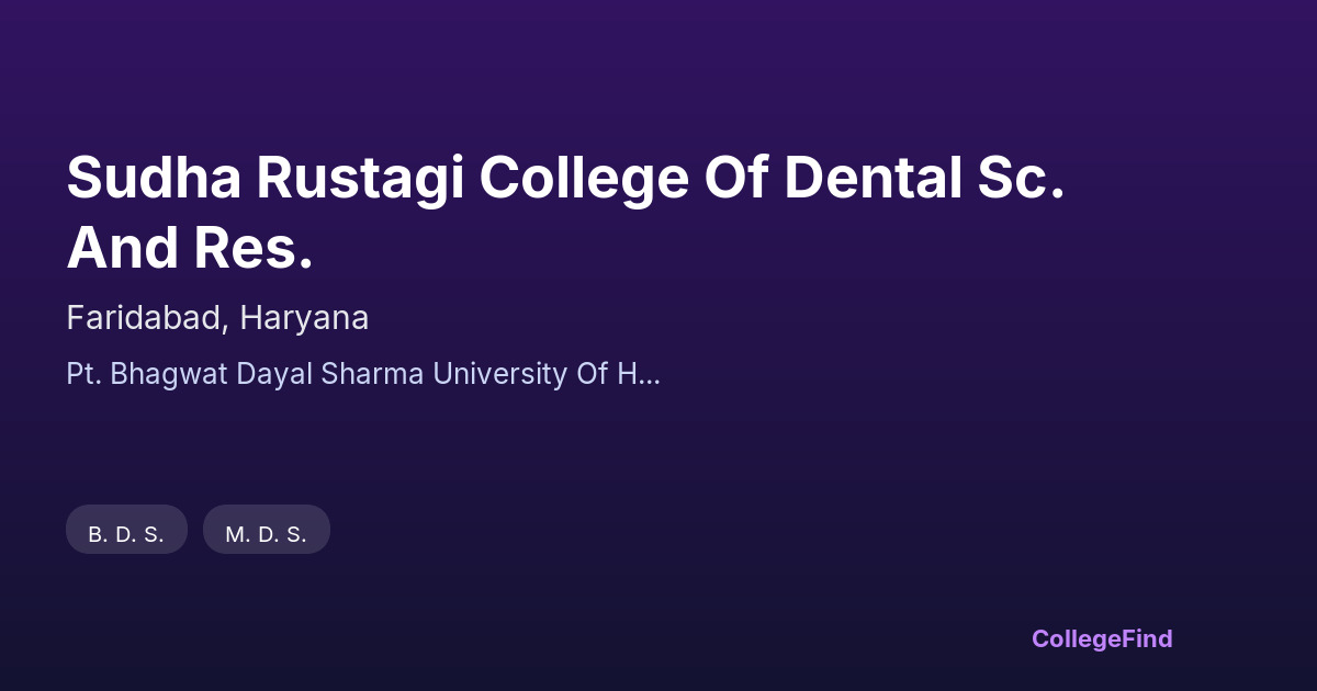 sudha rustagi college of dental sc. and res.