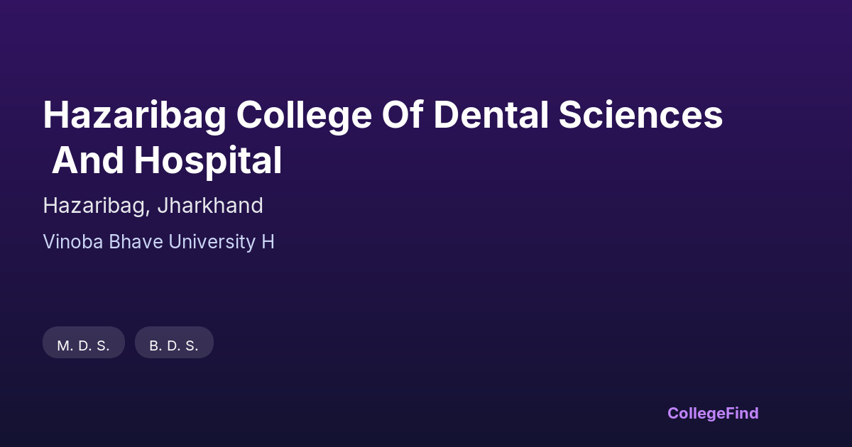 hazaribag college of dental sciences and hospital