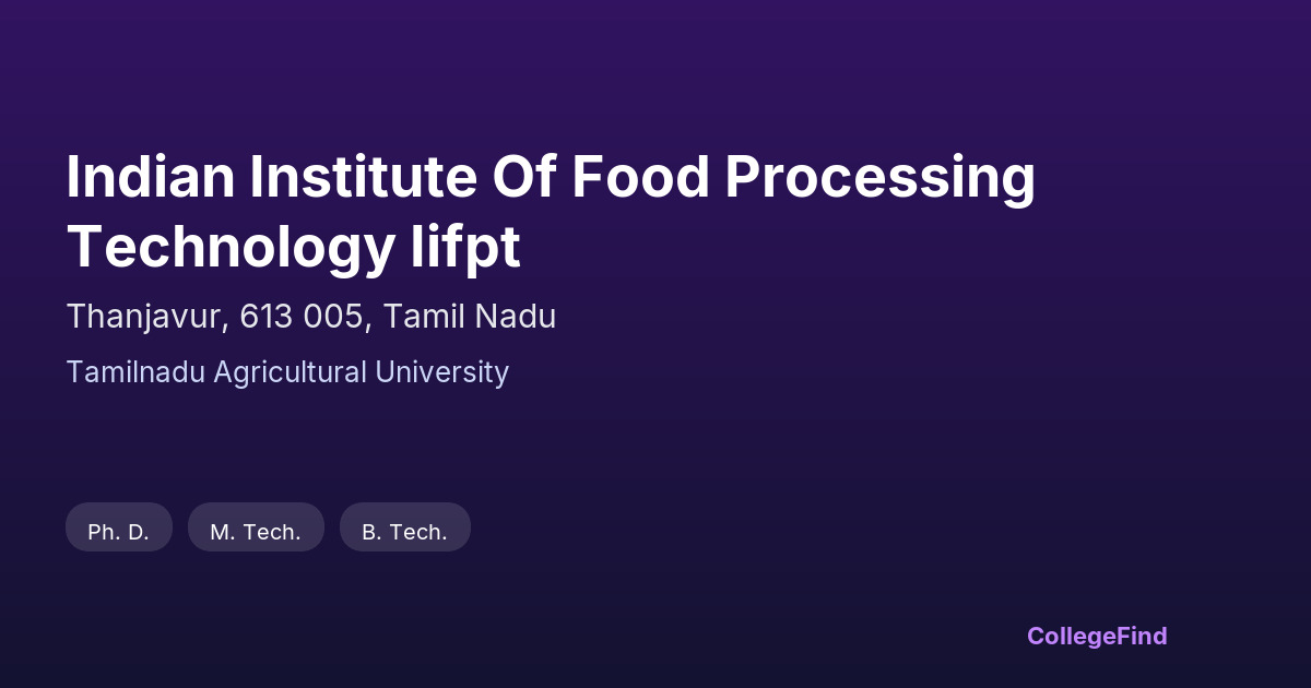 indian institute of food processing technology iifpt