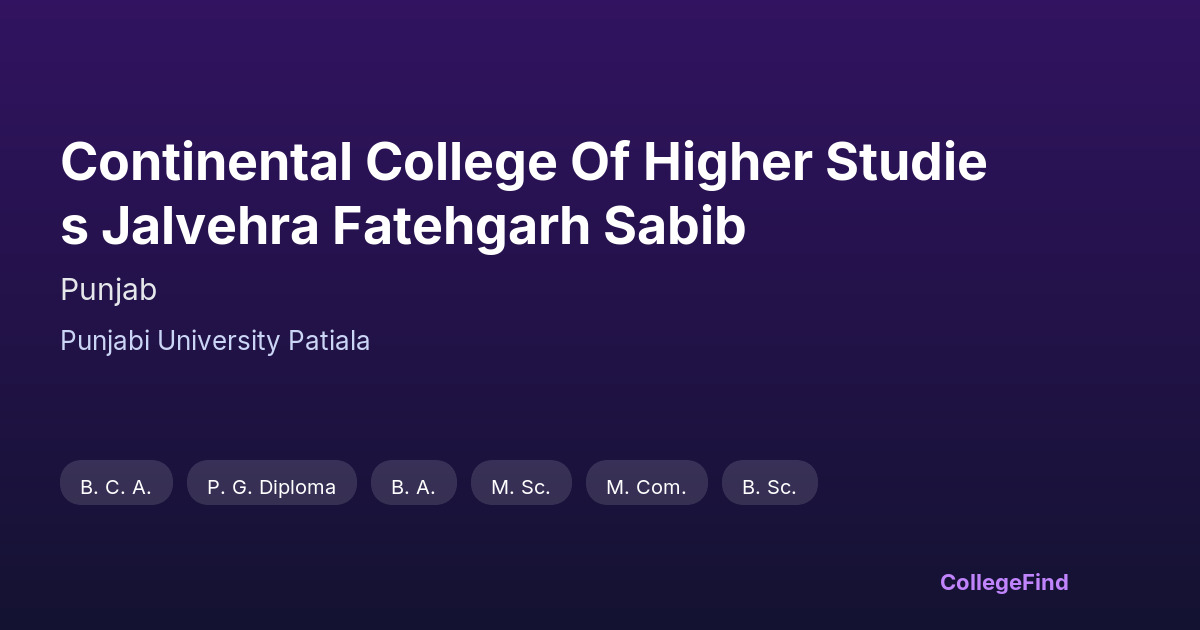 continental college of higher studies jalvehra fatehgarh sabib