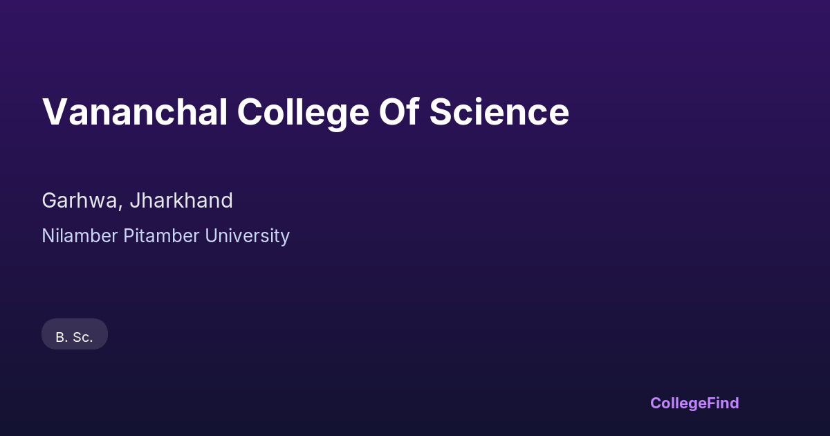 vananchal college of science