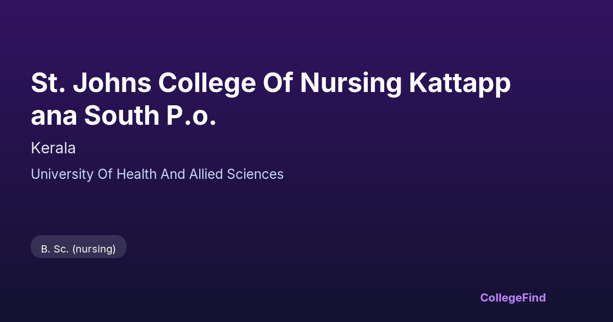 st. johns college of nursing kattappana south p.o.