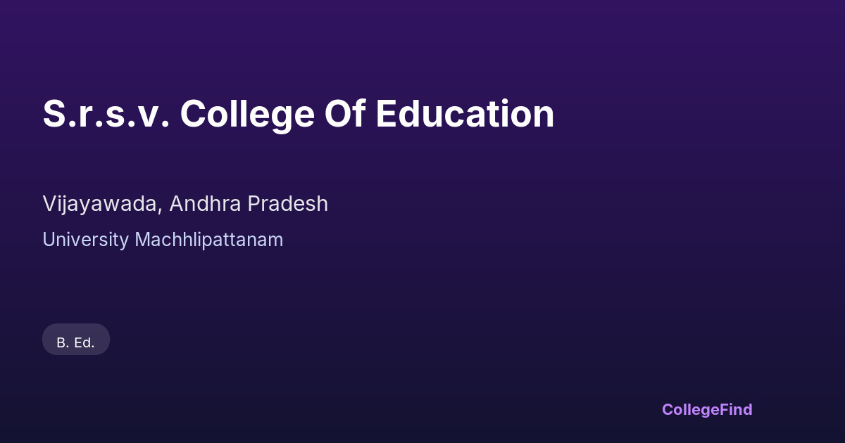 s.r.s.v. college of education