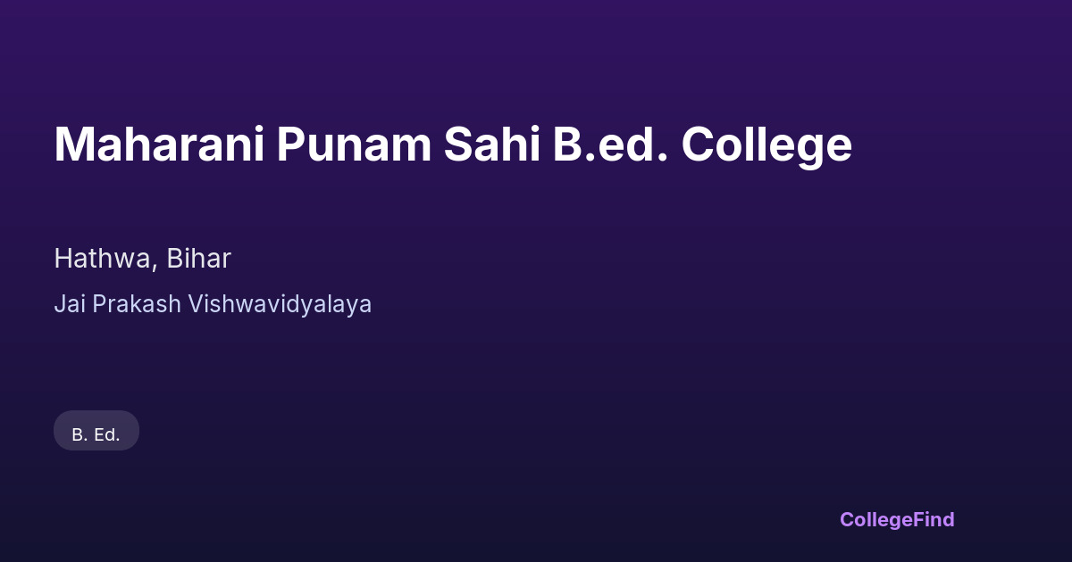 maharani punam sahi b.ed. college