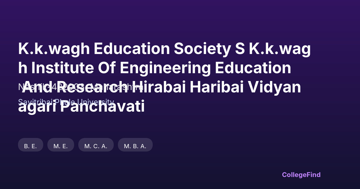 k.k.wagh education society s k.k.wagh institute of engineering education and research hirabai haribai vidyanagari panchavati