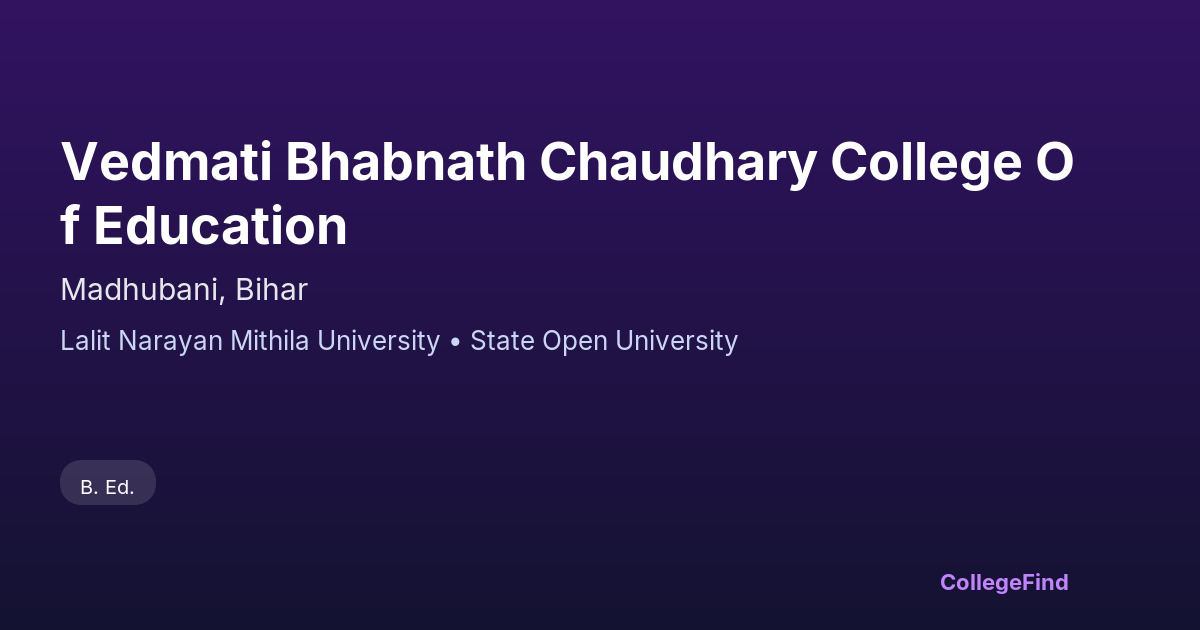 vedmati bhabnath chaudhary college of education