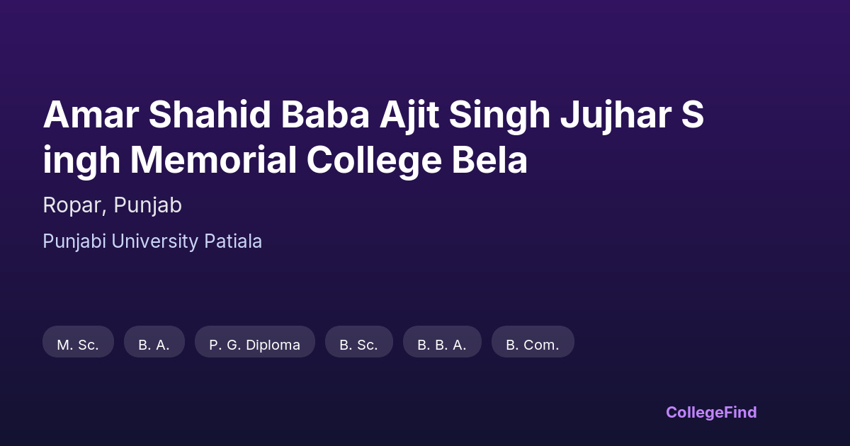 amar shahid baba ajit singh jujhar singh memorial college bela