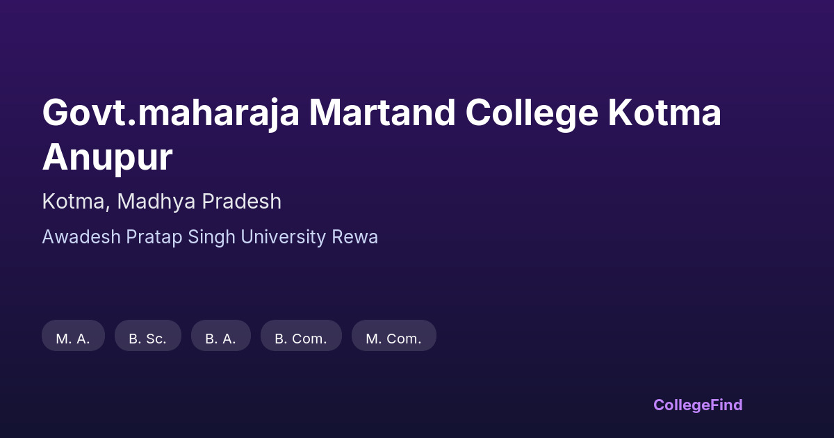 govt.maharaja martand college kotma anupur