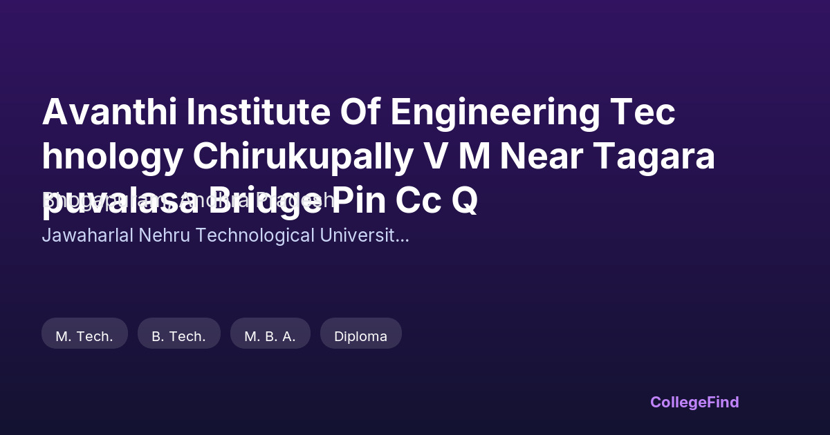 avanthi institute of engineering technology chirukupally v m near tagarapuvalasa bridge pin cc q