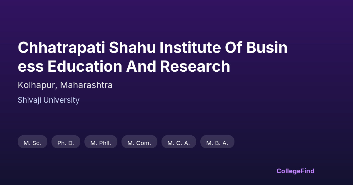 chhatrapati shahu institute of business education and research