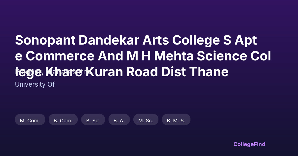 sonopant dandekar arts college s apte commerce and m h mehta science college khare kuran road dist thane
