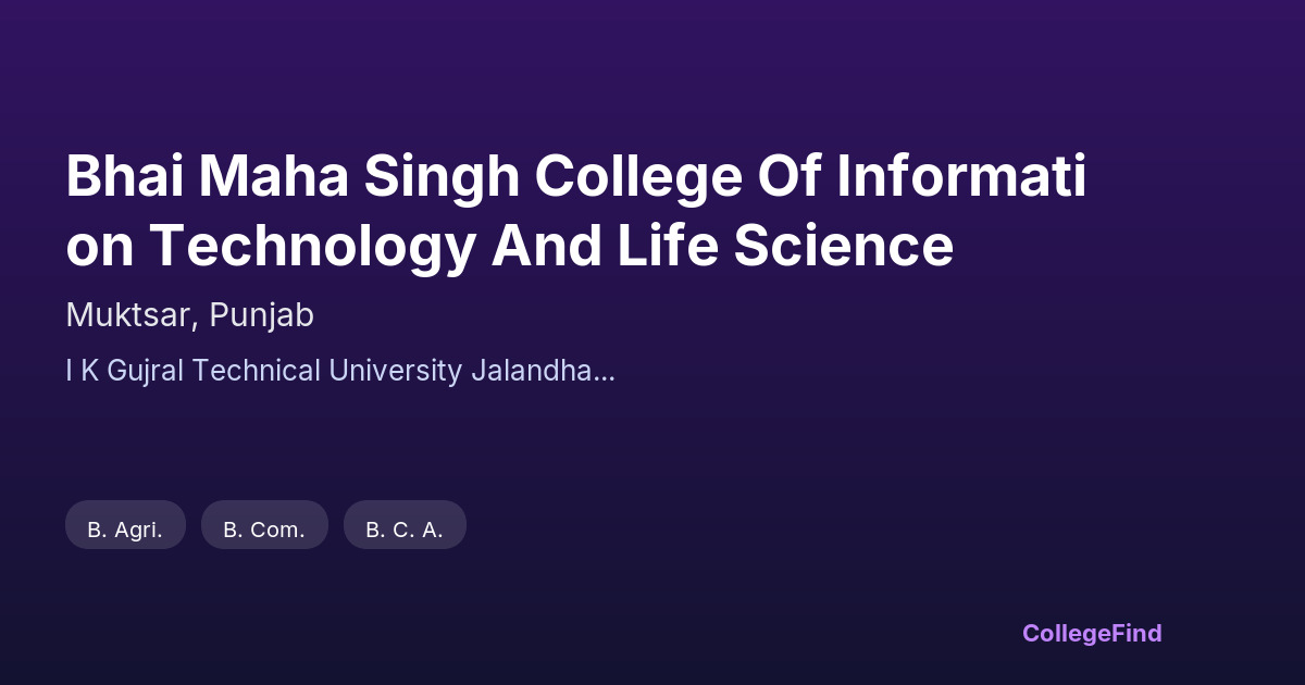 bhai maha singh college of information technology and life science