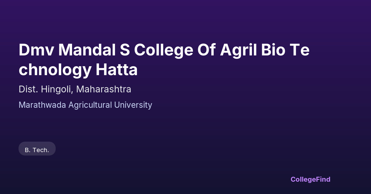 dmv mandal s college of agril bio technology hatta