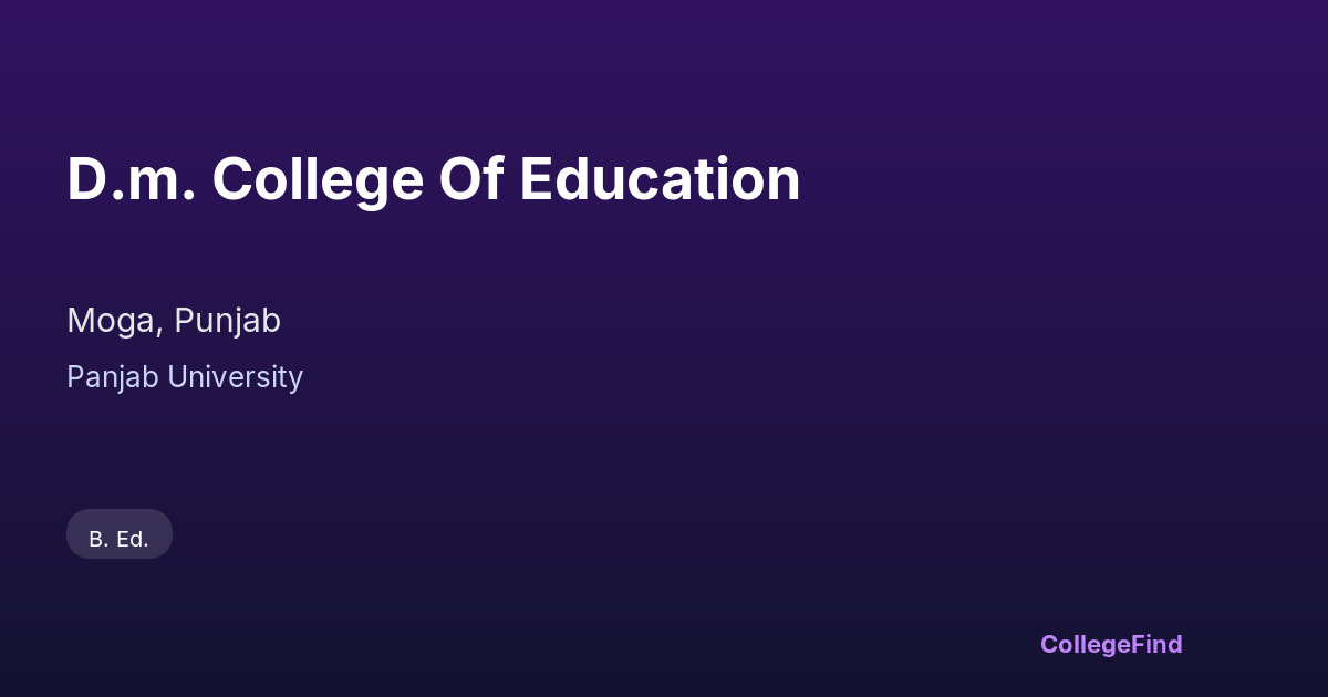 d.m. college of education
