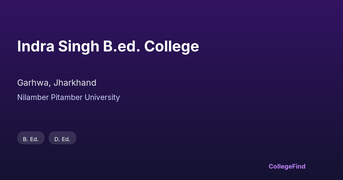 indra singh b.ed. college