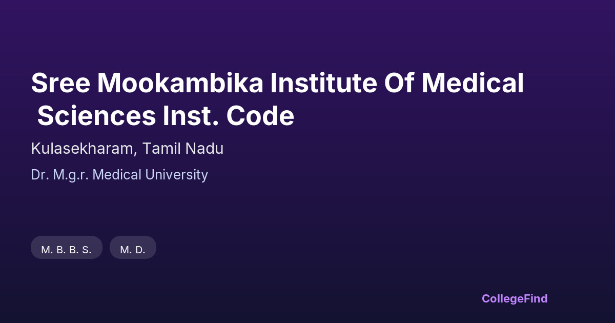 sree mookambika institute of medical sciences inst. code