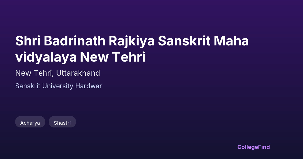 shri badrinath rajkiya sanskrit mahavidyalaya new tehri