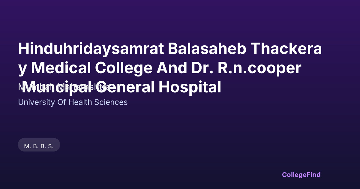 hinduhridaysamrat balasaheb thackeray medical college and dr. r.n.cooper muncipal general hospital