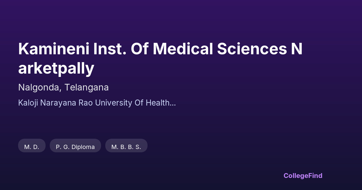 kamineni inst. of medical sciences narketpally