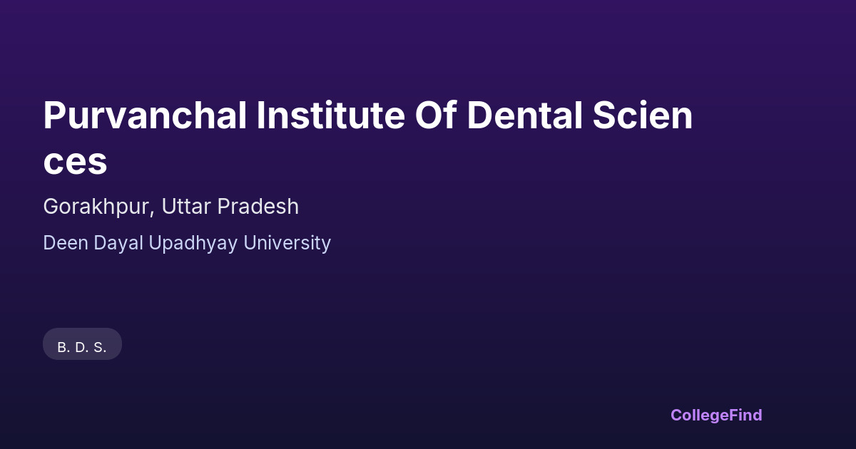 purvanchal institute of dental sciences