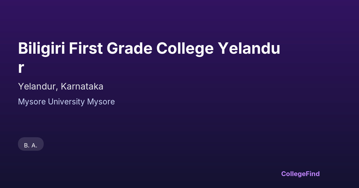 biligiri first grade college yelandur