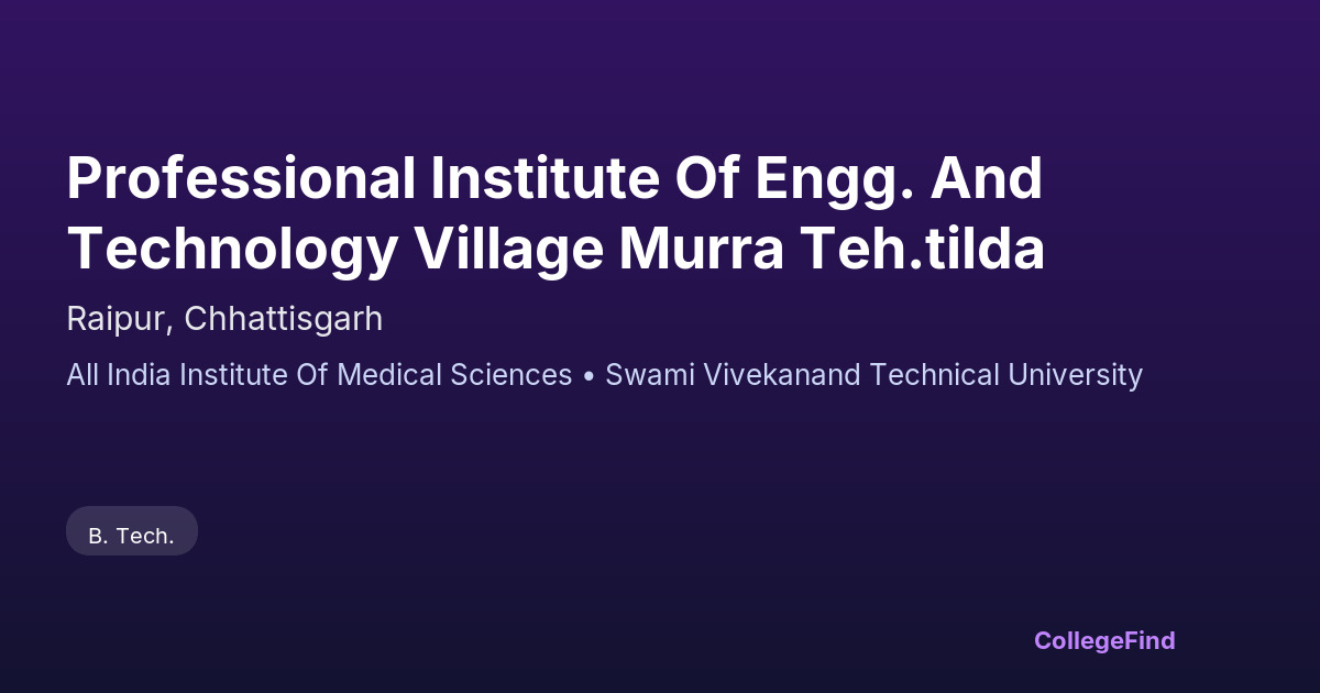 professional institute of engg. and technology village murra teh.tilda