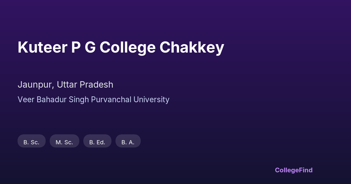 kuteer p g college chakkey