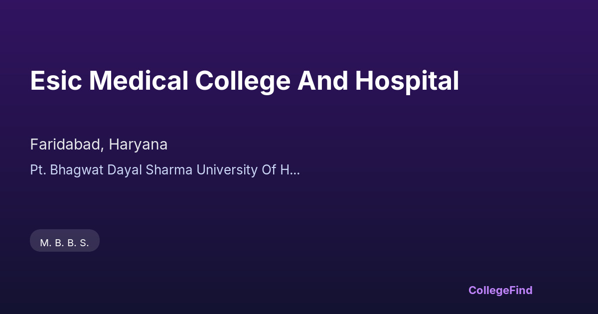 esic medical college and hospital