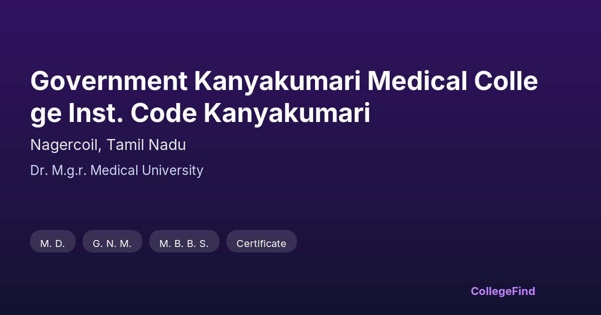 government kanyakumari medical college inst. code kanyakumari