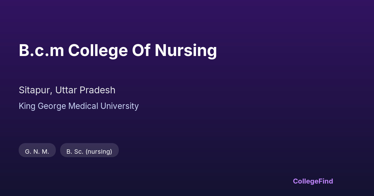b.c.m college of nursing