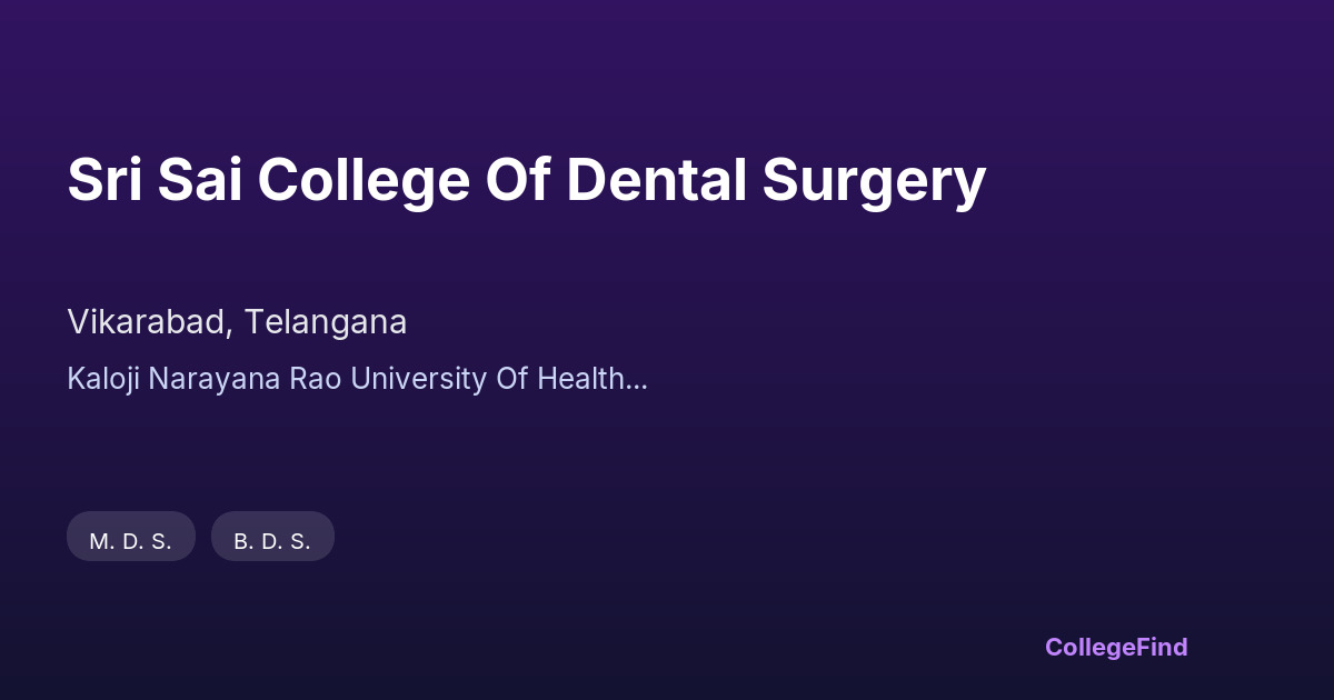 sri sai college of dental surgery