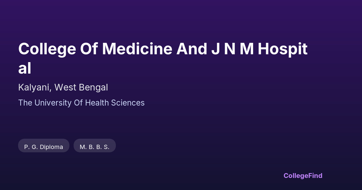 college of medicine and j n m hospital